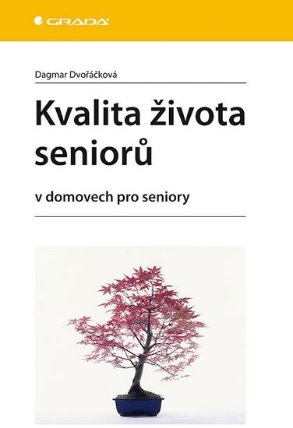 Kvalita života seniorů v domovech pro seniory