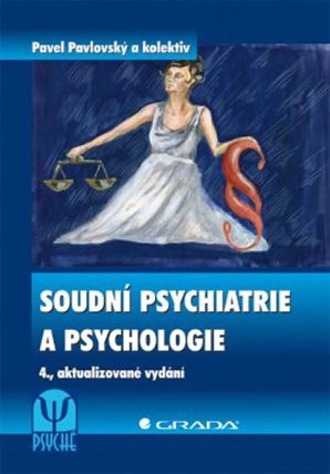 Soudní psychiatrie a psychologie - 4. vydání