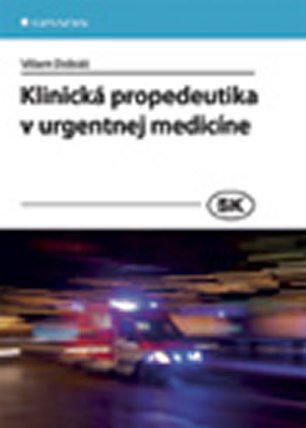 Klinická propedeutika v urgentnej medicíne 