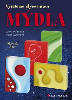Mýdla - vyrábíme glycerinová mýdla 