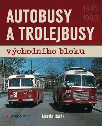 Autobusy a trolejbusy východního bloku 1945-1990