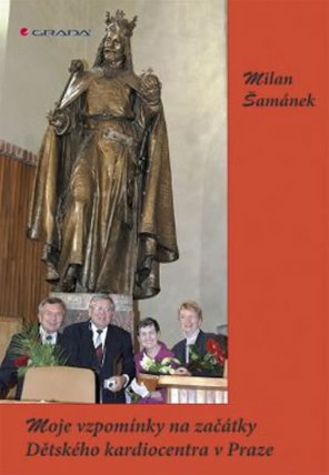 Moje vzpomínky na začátky Dětského kardiocentra v Praze 