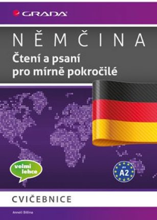 Němčina - Čtení a psaní pro mírně pokročilé A2 - cvičebnice 