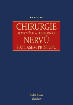 Chirurgie hlavových a periferních nervů s atlasem přístupů
