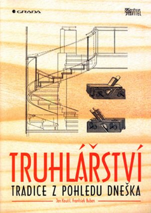 Truhlářství - Tradice z pohledu dneška