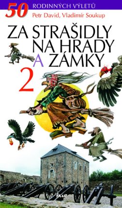 Za strašidly na hrady a zámky 2 - 50 rodinných výletů