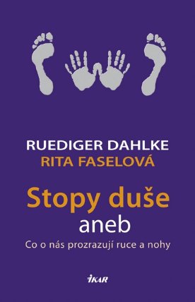 Stopy duše aneb Co o nás prozrazují ruce a nohy
