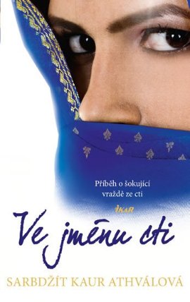 Ve jménu cti - Příběh o šokující vraždě ze cti