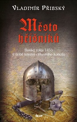 Město hříšníků - Basilej roku 1433 v době konání církevního koncilu