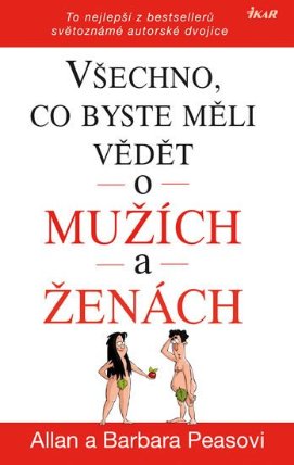Všechno, co byste měli vědět o mužích a ženách - To nejlepší z bestsellerů světoznámé autorské dvojice