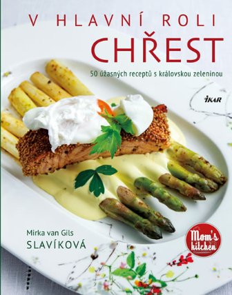 V hlavní roli chřest - 50 úžasných receptů s královskou zeleninou