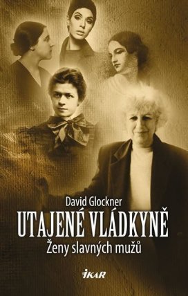 Utajené vládkyně - Ženy slavných mužů
