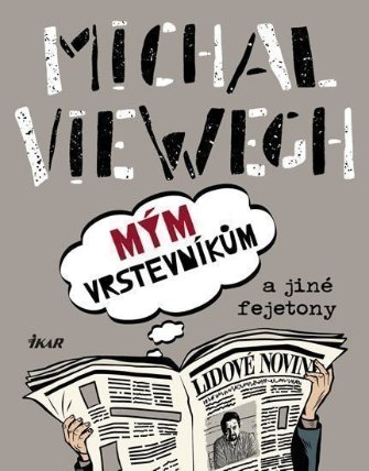 Mým vrstevníkům a jiné fejetony
