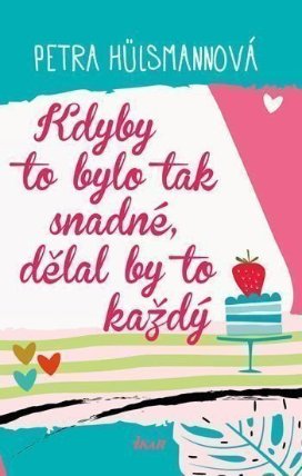 Kdyby to bylo tak snadné, dělal by to každý