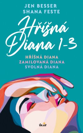 Hříšná Diana (1-3) - Hříšná Diana, Zamilovaná Diana, Svolná Diana