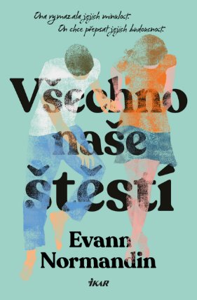 Všechno naše štěstí
