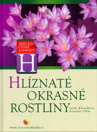 Hlíznaté okrasné rostliny - edice Abeceda České zahrady - H