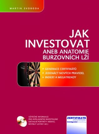 Jak investovat - aneb anatomie burzovních lží - 3. vydání