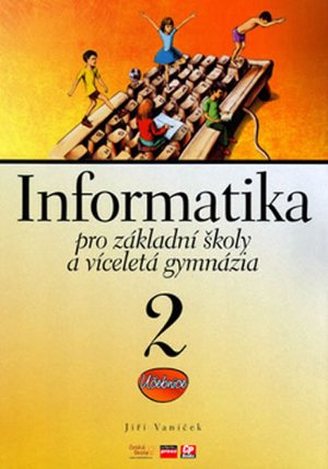 Informatika 2 pro ZŠ a víceletá gymnázia