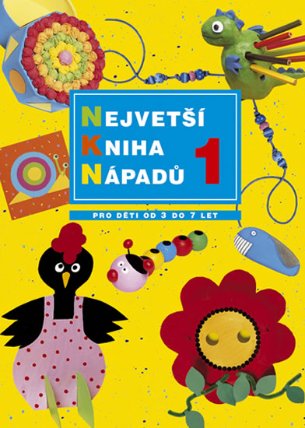 Největší kniha nápadů 1 - Pro děti od 3 do 7 let