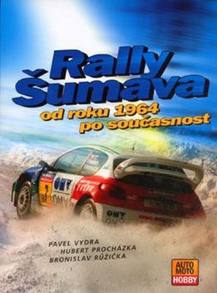 Rally Šumava - Od roku 1964 po současnost