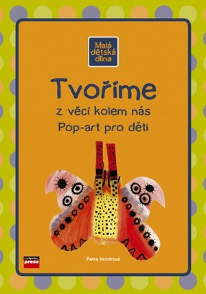 Tvoříme z věcí kolem nás