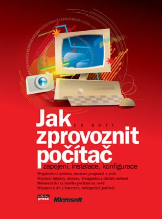 Jak zprovoznit počítač - Zapojení, instalace, konfigurace