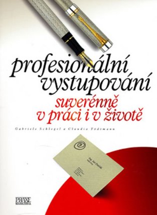 Profesionální vystupování - Suveréně v práci i v životě