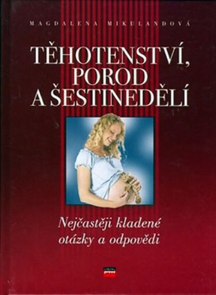 Těhotenství, porod a šestinedělí