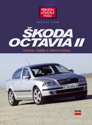 Škoda Octavia II - Obsluha, údržba a opr