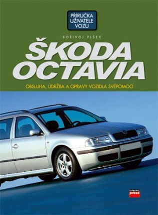 Škoda Octavia - Obsluha, údržba a opravy vozidla svépomocí