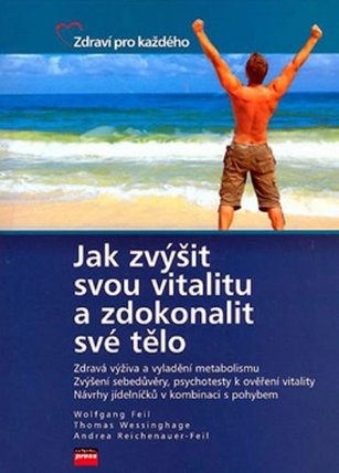 Jak zvýšit svou vitalitu a zdokonalit své tělo