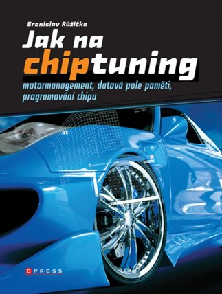 Jak na chiptuning - Motormanagement, datová pole paměti, programování chipu