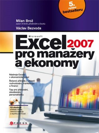 Excel 2007 pro manažery a ekonomy