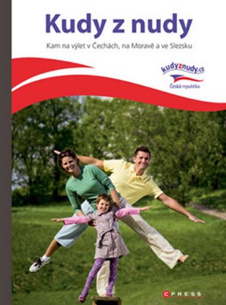 Kudy z nudy - Kam na výlet v Čechách, na Moravě a