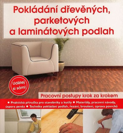 Pokládání dřevěných, parketových a laminátových podlah