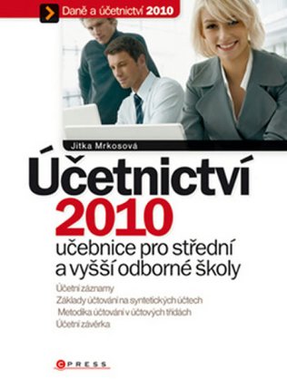 Účetnictví 2010 - Učebnice pro střední a vyšší odborné školy