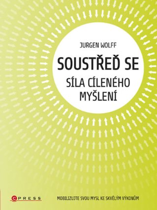 Soustřeď se síla cíleného myšlení