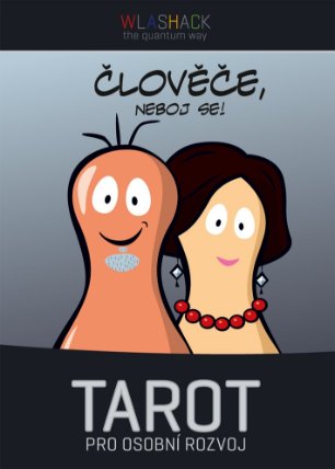 Člověče, neboj se! - Tarot pro osobní rozvoj