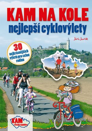 Kam na kole - nejlepší cyklovýlety