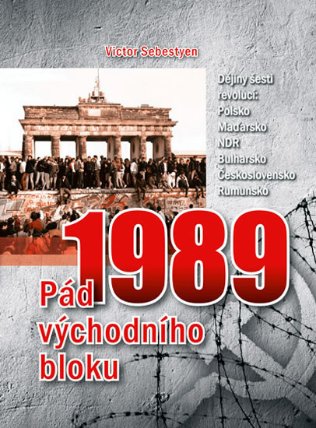 1989 - Pád východního bloku