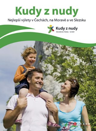 Kudy z nudy - Nejlepší výlety v Čechách, na Moravě