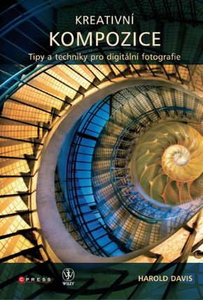 Kreativní kompozice - Tipy a techniky pro digitální fotografie