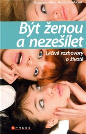 Být ženou a nezešílet