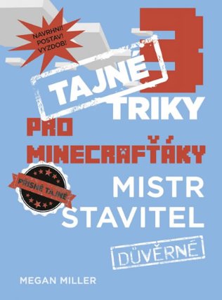Tajné triky pro Minecrafťáky - Mistr stavitel