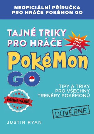 Tajné triky pro hráče Pokémon GO