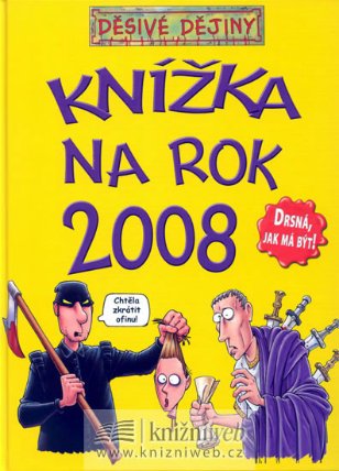 Děsivé dějiny - Knížka na rok 2008