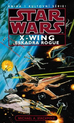 Star Wars - X-Wing 1 - Eskadra Rogue