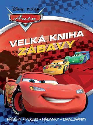 Auta - Velká kniha zábavy • Příběhy • pexeso • hádanky • omalovánky