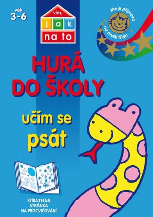 Vím, jak na to: Hurá do školy - Učím se psát
